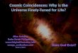 Cosmic Coincidences: Why is the Universe Finely-Tuned for Life? Allen Hainline Ratio Christi Philippines  omega_sw@yahoo.com