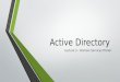 Active Directory Lecture 3 – Domain Services Primer