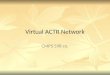 Virtual ACTR Network CMPS 598 co.. Mission To provide online information center about ACTR and social network tangible to its stakeholders. People Rooms