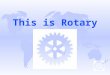 u Who started Rotary? Rotary was formed on February 23, 1905 by Paul P. Harris