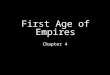 First Age of Empires Chapter 4. The Empires of Egypt and Nubia Collide Chapter 4 Section 1