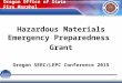 Hazardous Materials Emergency Preparedness Grant Oregon SERC/LEPC Conference 2015 Oregon Office of State Fire Marshal 1