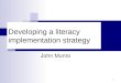 1 Developing a literacy implementation strategy John Munro