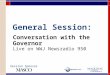 General Session: Conversation with the Governor Live on WWJ Newsradio 950 Session Sponsor