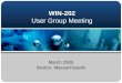 WIN-202 User Group Meeting March 2005 Boston, Massachusetts