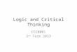 Logic and Critical Thinking CCC8001 2 nd Term 2013