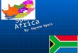 South Africa By: Payton Myers. South Africa Info.  Population: 49,109,107 (2010)  Capital: Pretoria, Cape Town, and Bloemfontein
