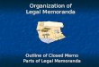 Organization of Legal Memoranda Outline of Closed Memo Parts of Legal Memoranda