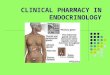 CLINICAL PHARMACY IN ENDOCRINOLOGY. COMMON ENDOCRINE DISORDERS Type 1 Diabetes Type 2 Diabetes Osteoporosis Thyroid Cancer Addison's Disease Cushing's