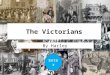 The Victorians By Harley Enter. Contents Victorian leisure Victorian children in factories Victorian children in coal mines Victorian Schools Victorian