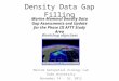 Density Data Gap Filling Marine Geospatial Ecology Lab Duke University November 14 – 16, 2012 Marine Mammal Density Data Gap Assessments and Update for