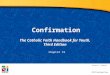 Confirmation The Catholic Faith Handbook for Youth, Third Edition Document #: TX003150 Chapter 19