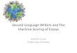 Second Language Writers and The Machine Scoring of Essays Deborah Crusan Wright State University