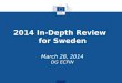2014 In-Depth Review for Sweden March 28, 2014 DG ECFIN