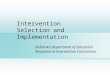 Intervention Selection and Implementation Nebraska Department of Education Response-to-Intervention Consortium