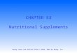 Mosby items and derived items © 2005, 2002 by Mosby, Inc. CHAPTER 53 Nutritional Supplements