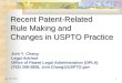 July 29, 20031 Recent Patent-Related Rule Making and Changes in USPTO Practice Joni Y. Chang Legal Advisor Office of Patent Legal Administration (OPLA)