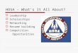 HOSA – What’s It All About?  Leadership  Scholarships  Networking  Resume building  Competition Opportunities