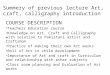 Summery of previous lecture Art, craft, calligraphy introduction COURSE DESCRIPTION Teachers Education course Knowledge on Art, Craft and Calligraphy with