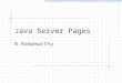 Java Server Pages B.Ramamurthy. Topics for Discussion 8/20/20152 Inheritance and Polymorphism Develop an example for inheritance and polymorphism JSP