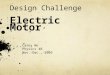 Design Challenge Electric Motor Casey Wu Physics 4B Nov.-Dec., 2009
