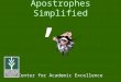 ’ Apostrophes Simplified The Center for Academic Excellence