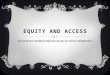 EQUITY AND ACCESS Do All of Our Students Deserve Access to Career Academies?