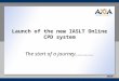 The start of a journey.............. Launch of the new IASLT Online CPD system