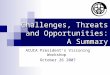 Challenges, Threats and Opportunities: A Summary ACUCA President’s Visioning Workshop October 26 2007