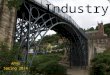 IndustryAPHG Spring 2014. Key Issues Where is industry distributed? Where is industry distributed? Why are situation factors important? Why are situation