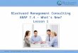 Blackvard Management Consulting ABAP 7.4 – What’s New? Lesson 1 Copyright © Blackvard Management Consulting – All rights reserved 