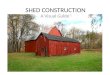 SHED CONSTRUCTION A Visual Guide. C.A.D. Example