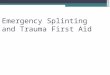 Emergency Splinting and Trauma First Aid. Objectives Review the most common injuries in children Discuss what to ask, examine and do for each process