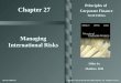 Chapter 27 Principles of Corporate Finance Tenth Edition Managing International Risks Slides by Matthew Will McGraw-Hill/Irwin Copyright © 2011 by the
