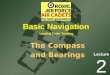 Lecture Leading Cadet Training Basic Navigation 2 The Compass and Bearings