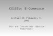 CS155b: E-Commerce Lecture 8: February 1, 2001 TPSs and Content-Distribution Businesses