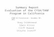 Summary Report Evaluation of the CYSA/TANF Program in California Doug Calderwood Edwin Kitzes Cliff Howard Stoycho Ivanoff PADM 522 Presentation – November