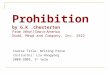 Prohibition by G.K.Chesterton From What I Saw in America, Dodd, Mead and Company, Inc. 1922 Course Title: Writing Prose Instructor: Liu Hongyong 2008-2009,