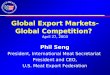 Global Export Markets- Global Competition? April 27, 2003 Phil Seng President, International Meat Secretariat President and CEO, U.S. Meat Export Federation