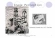 EE465: Introduction to Digital Image Processing1 Waterfall by M.C Escher Image Perception Drawing hands by M.C Escher