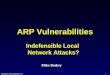 1 Mike Beekey- Black Hat Briefings ‘01 ARP Vulnerabilities Indefensible Local Network Attacks? Mike Beekey