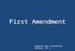 First Amendment Adapted from “Journalism Matters” Ch. 2