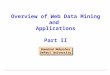 Overview of Web Data Mining and Applications Part II Bamshad Mobasher DePaul University Bamshad Mobasher DePaul University