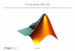 AE6382 Extending MATLAB. AE6382 Using MATLAB MATLAB can be used as a mathematical scripting language (.m files) Stand-alone MATLAB applications –MATLAB