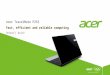 Acer TravelMate P253 PRODUCT BRIEF Fast, efficient and reliable computing
