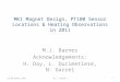 MKI Magnet Design, PT100 Sensor Locations & Heating Observations in 2011 M.J. Barnes Acknowledgements: H. Day, L. Ducimetiere, N. Garrel 23 November 20111M.J