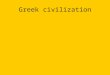 Greek civilization. Greek geography Archaic Period