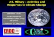 U.S. Military – Activities and Responses to Climate Change William D. Goran Southeast Natural Resources Leaders Group (SENRLG) Charleston SC, May 2008