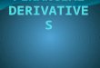 What are Derivatives? A derivative is a financial instrument whose value is derived from the value of another asset, which is known as the underlying