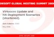 W w w. s w s o f t. c o m SWSOFT GLOBAL HOSTING SUMMIT 2006 Virtuozzo Update and HA Deployment Scenarios (shortened). Jack Zubarev, COO May 2006